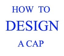 how to design a cap